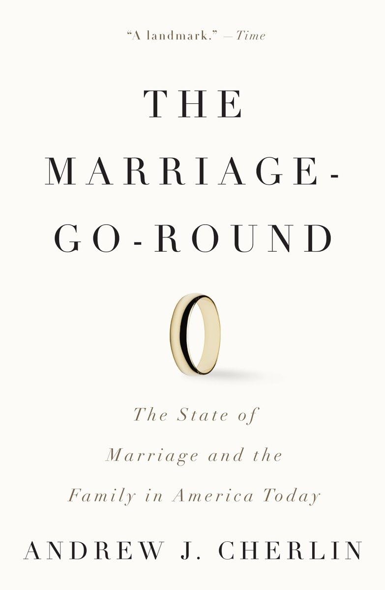 The Marriagegoround: The State Of Marriage And The Family In America Today,New