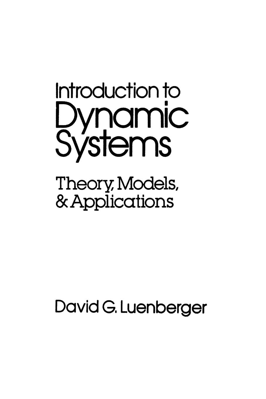 Introduction to Dynamic Systems: Theory, Models, and Applications,New