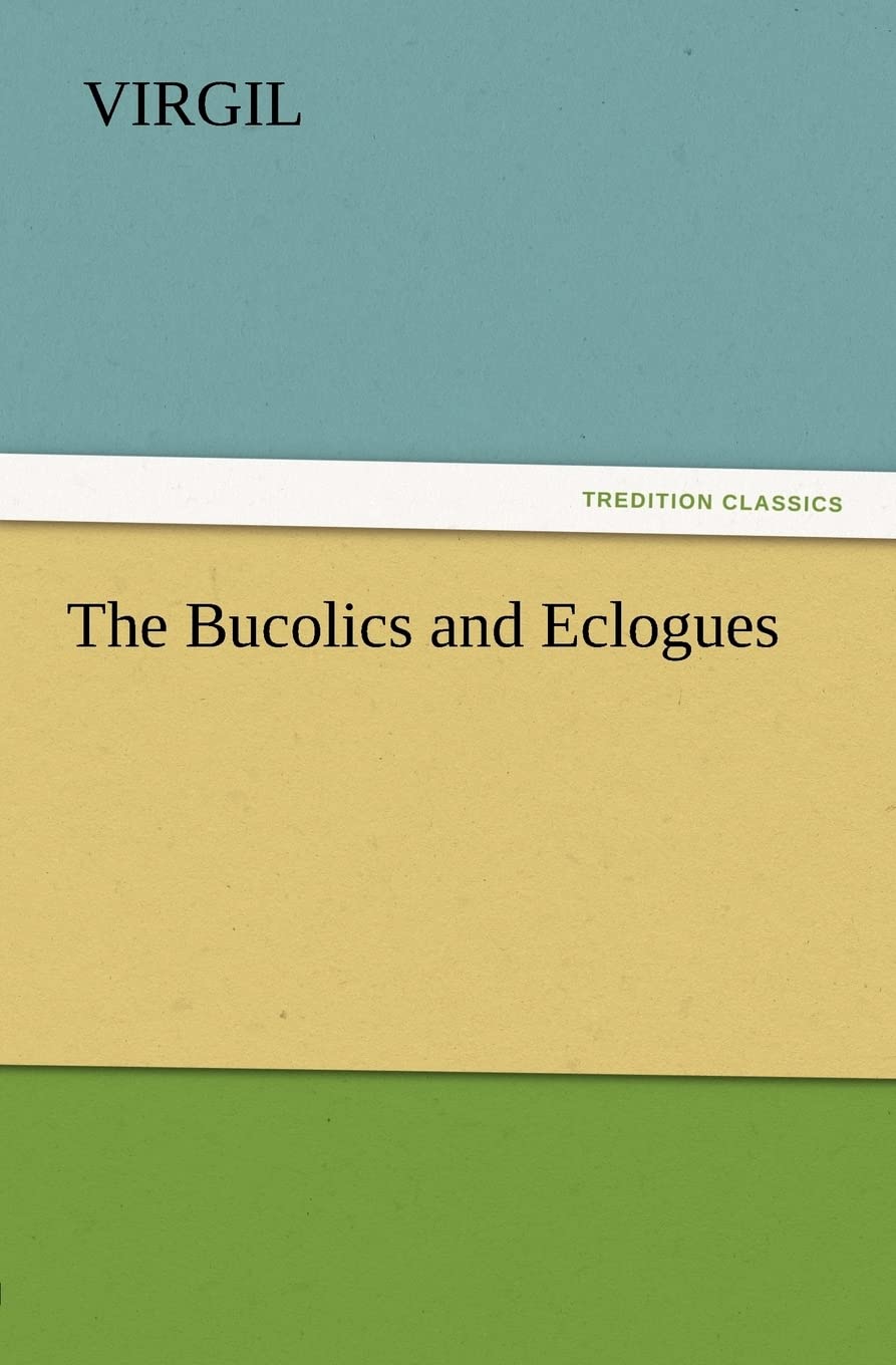 The Bucolics and Eclogues,Used