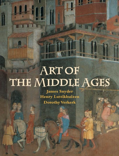 Art Of The Middle Ages, 2Nd Edition,New