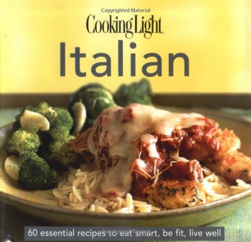 CookingLight Italian: 60 Essential Recipes to Eat Smart, Be Fit, Live Well,Used