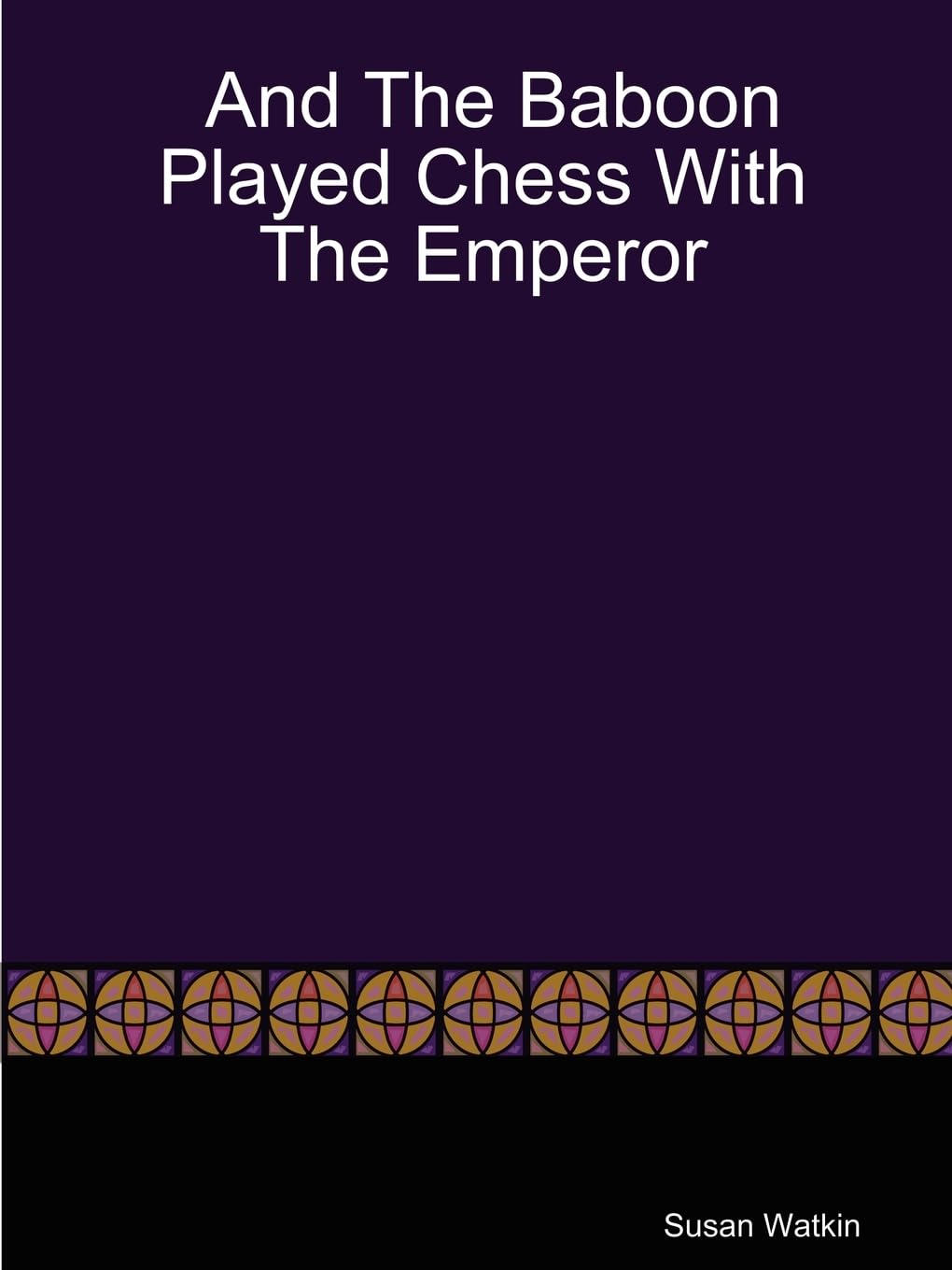 And the Baboon Played Chess With the Emperor,Used