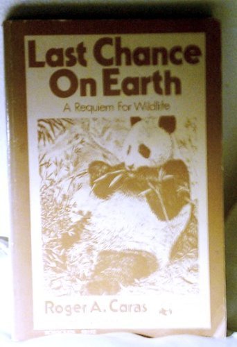 Last Chance on Earth: A Requiem for Wildlife,Used