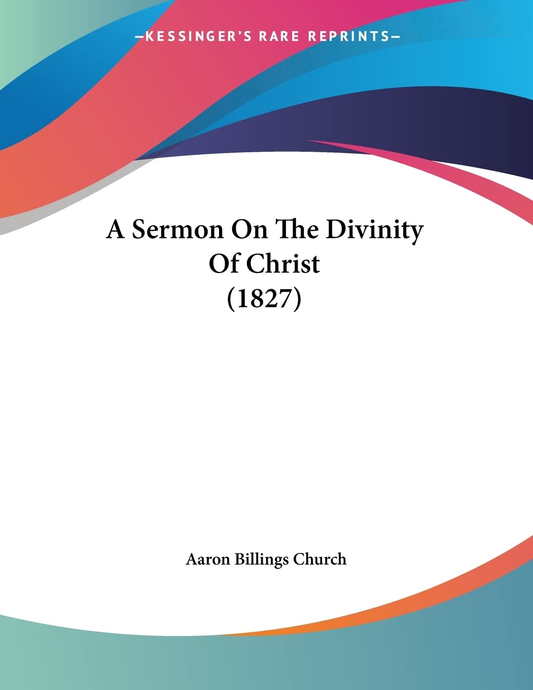 A Sermon On The Divinity Of Christ (1827),Used