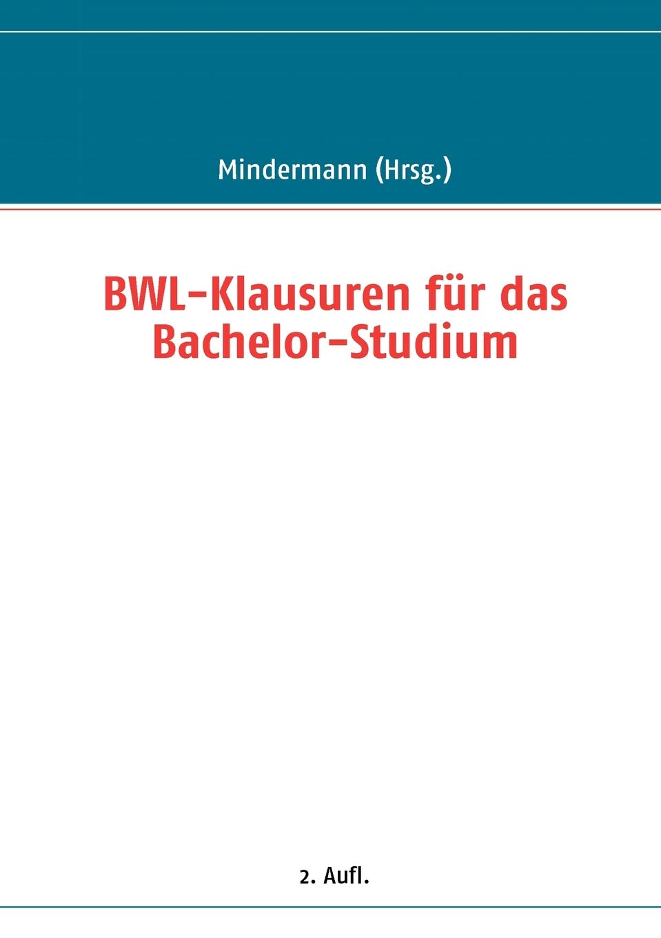 BWLKlausuren fr das BachelorStudium (German Edition),Used