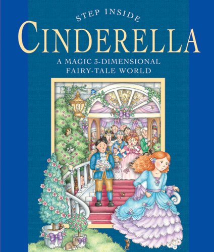 Step Inside . . . Cinderella: A Magic 3Dimensional FairyTale World,Used