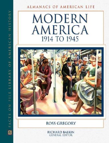 Modern America: 1914 to 1945 (Almanacs of American Life),Used