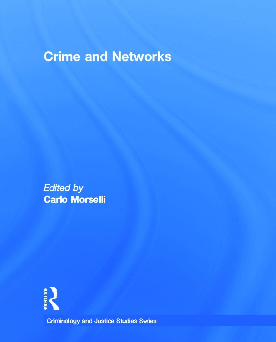 Crime and Networks (Criminology and Justice Studies),Used