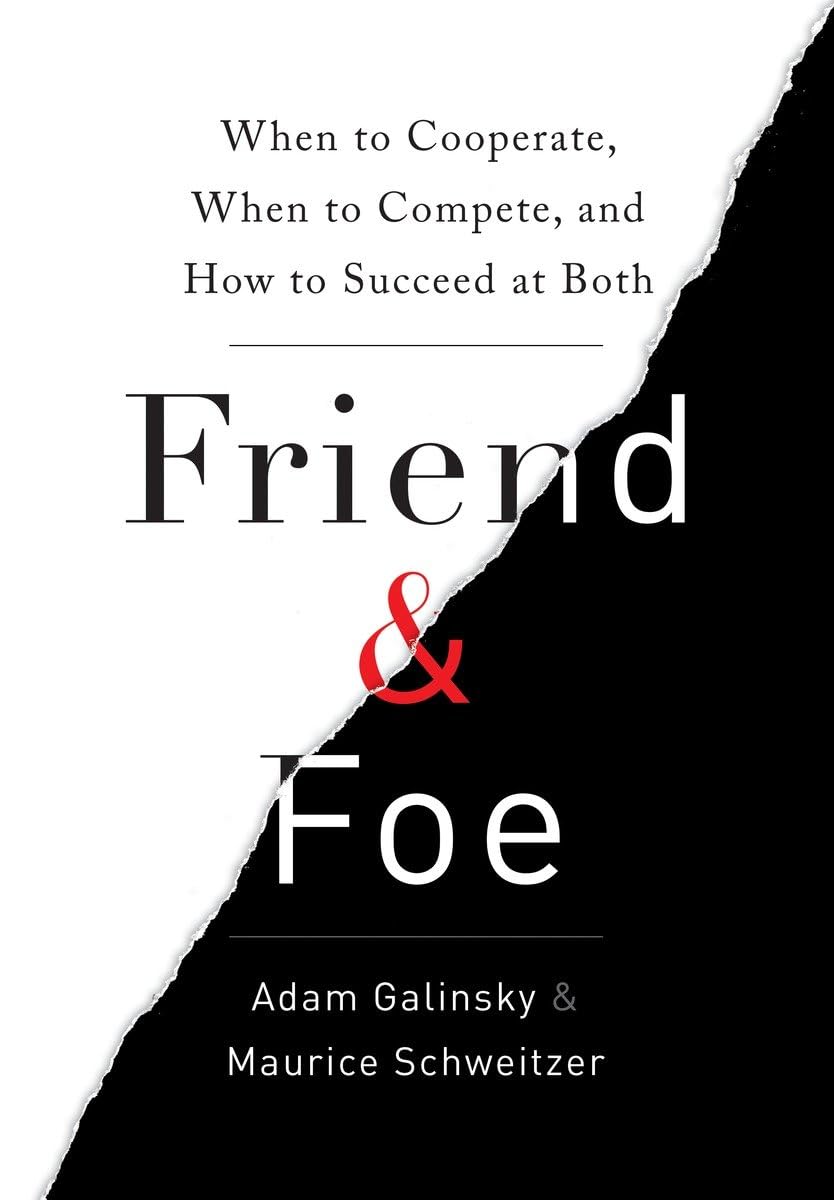 Friend & Foe: When to Cooperate, When to Compete, and How to Succeed at Both,Used