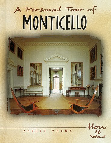 A Personal Tour of Monticello (How It Looked),Used