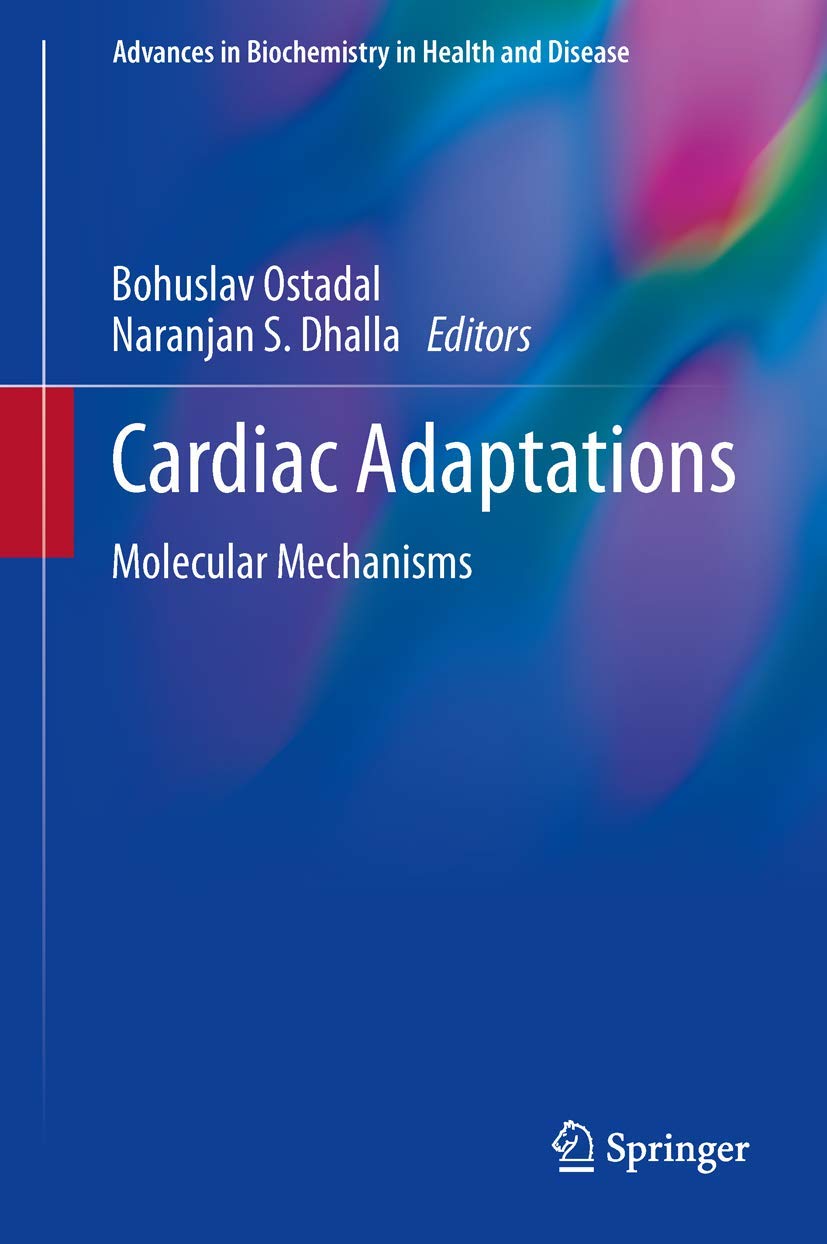 Cardiac Adaptations: Molecular Mechanisms (Advances in Biochemistry in Health and Disease, 4),Used