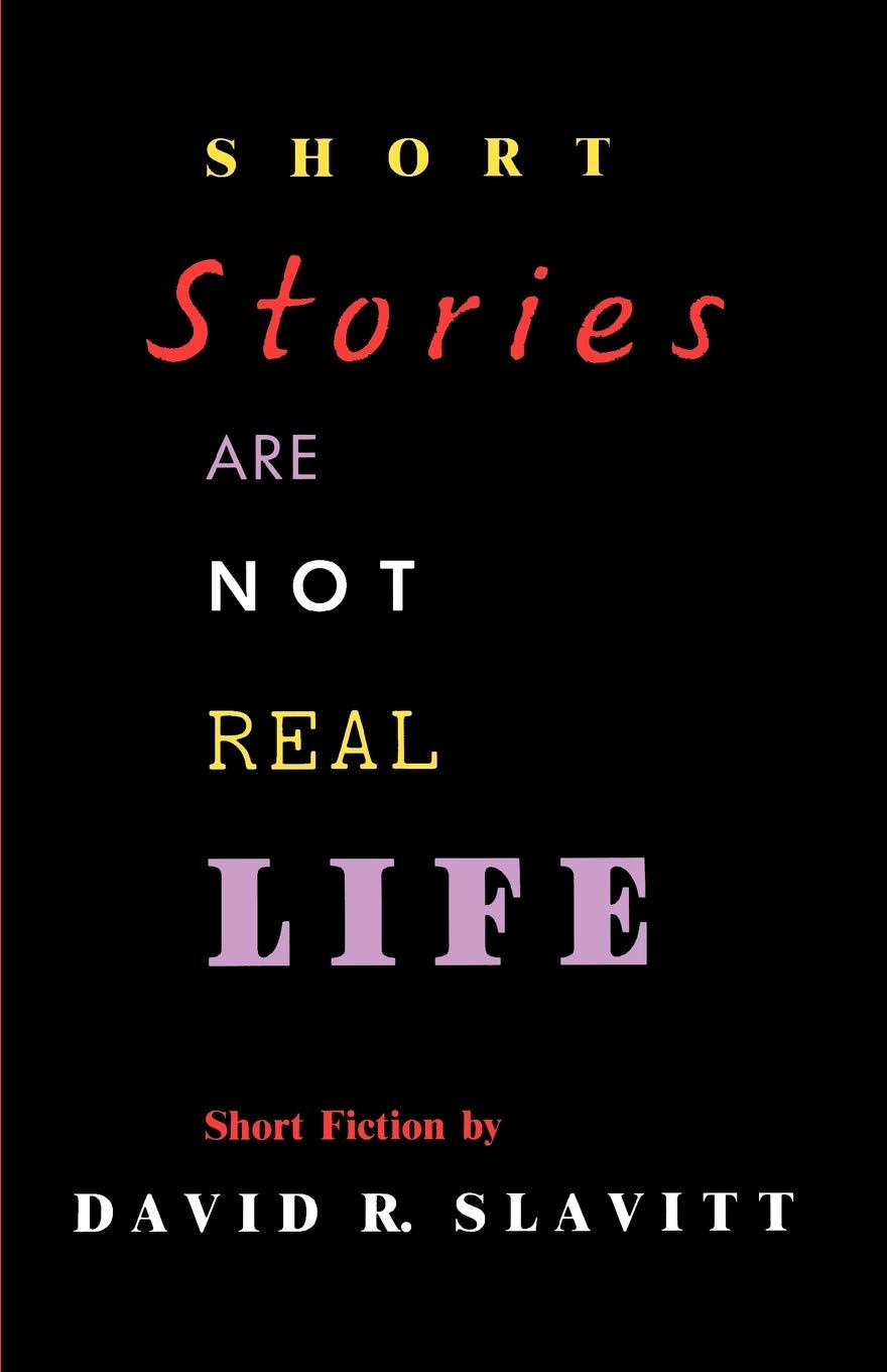 Short Stories Are Not Real Life: Stories (Southern Literary Studies),Used