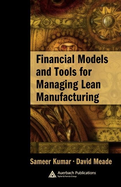 Financial Models and Tools for Managing Lean Manufacturing (Supply Chain Integration Modeling, Optimization and Application),New