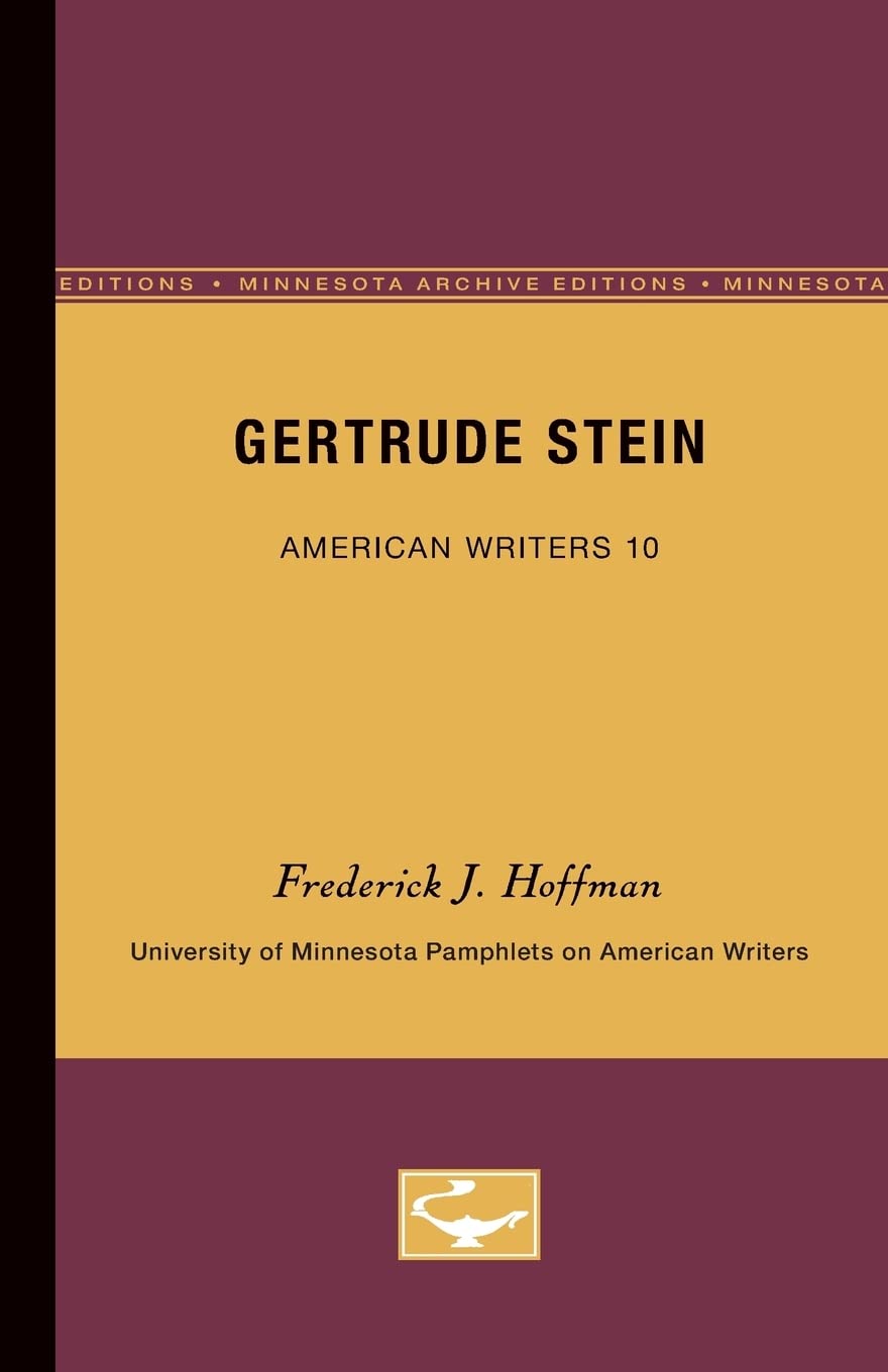 Gertrude Stein American Writers 10: University Of Minnesota Pamphlets On American Writers (University Of Minnesota Pamphlets O,New