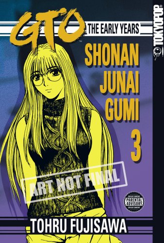 GTO: The Early Years Shonan Junai Gumi Volume 3 (Shonan Junai Gumi (Graphic Novels)),Used