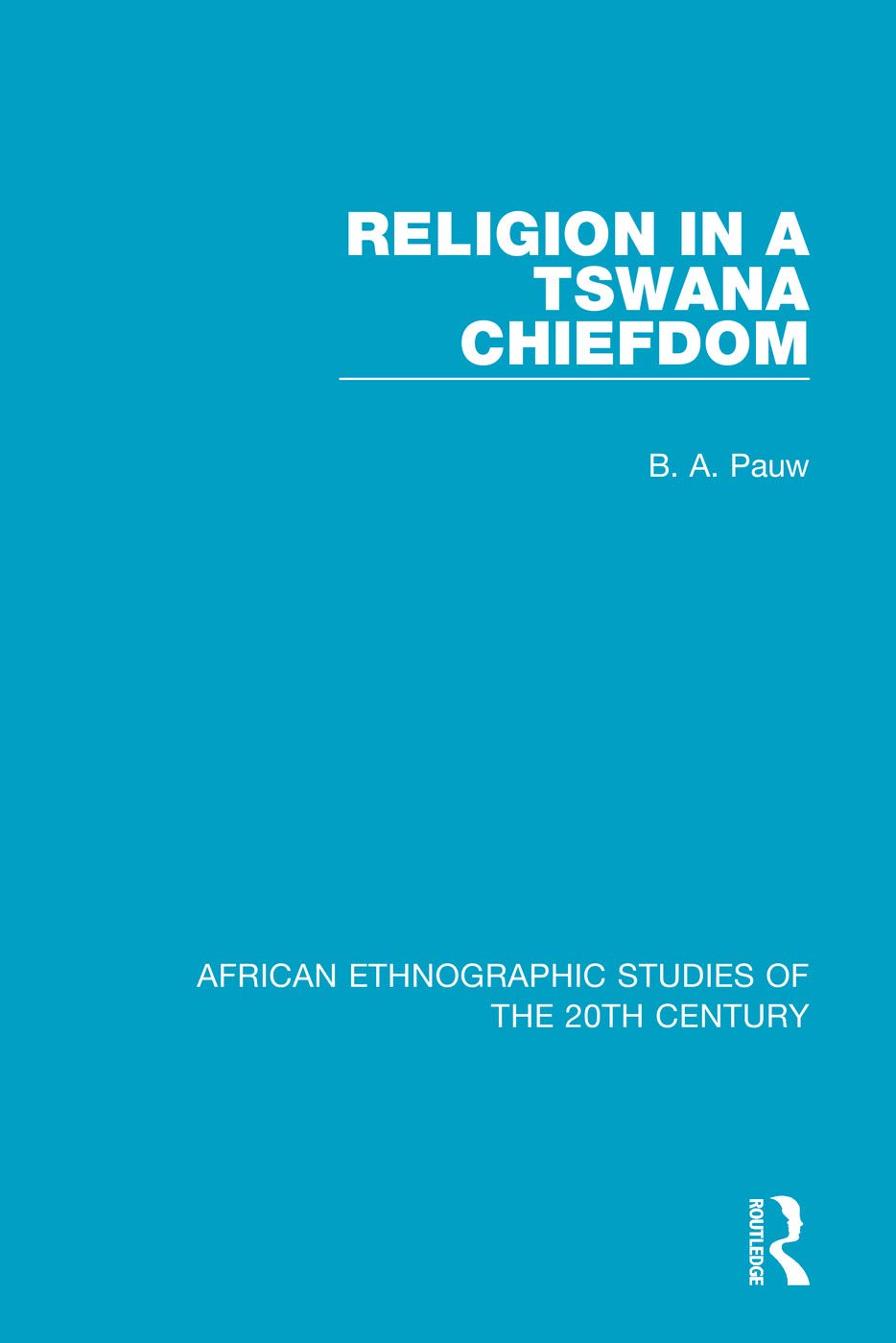 Religion in a Tswana Chiefdom (African Ethnographic Studies of the 20th Century),Used