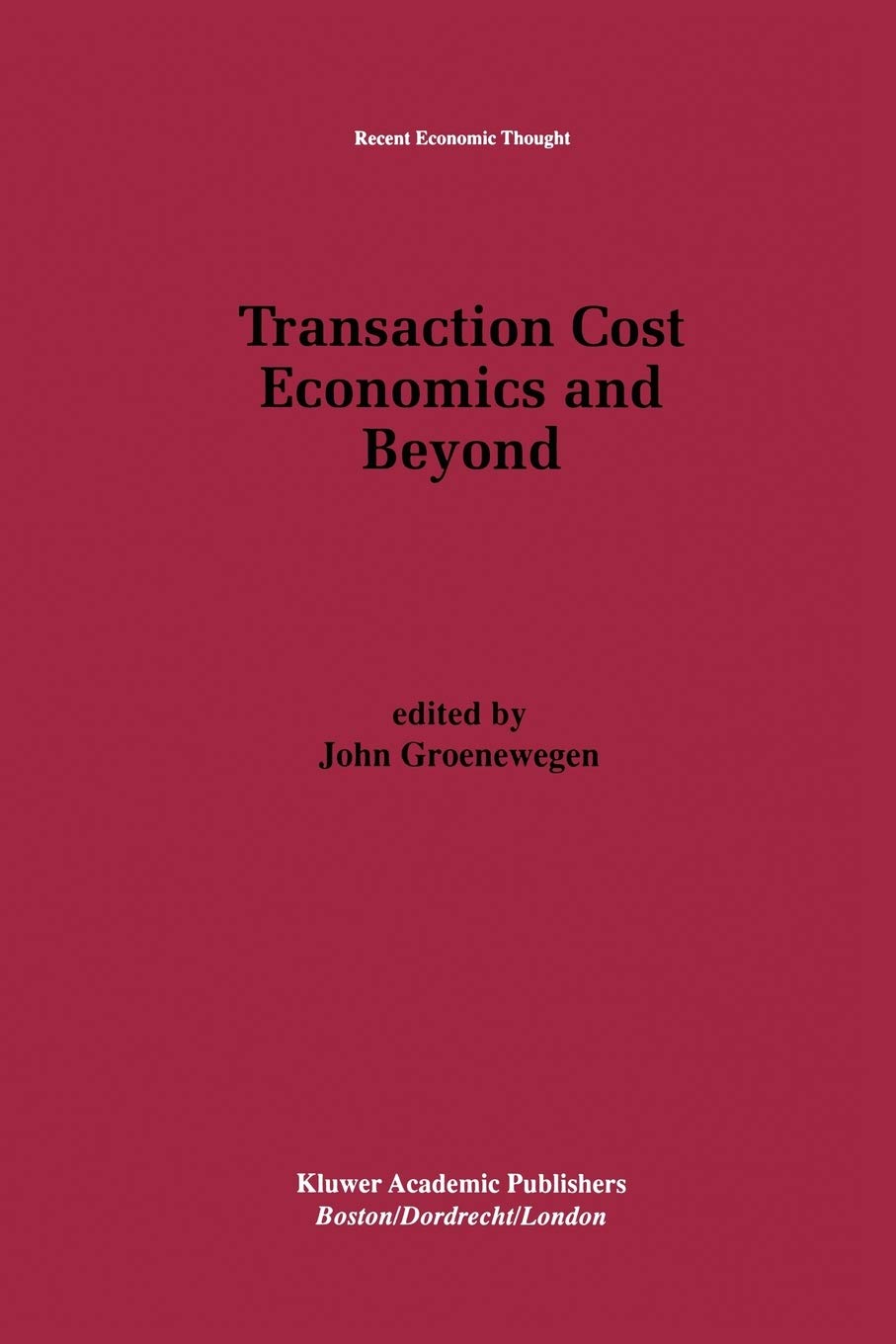 Transaction Cost Economics and Beyond (Recent Economic Thought),Used