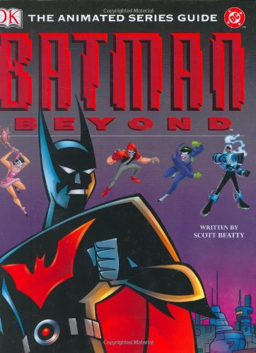 Batman Beyond: The Animated Series Guide,Used