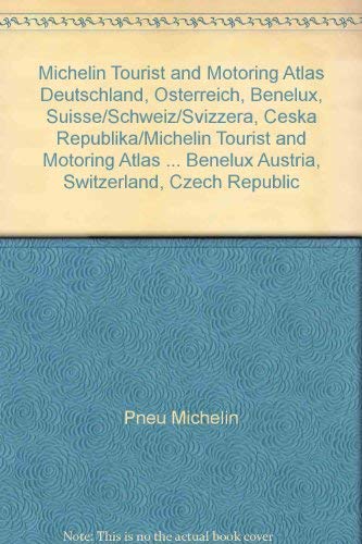 Michelin Tourist and Motoring Atlas Deutschland, Osterreich, Benelux, Suisse/Schweiz/Svizzera, Ceska Republika/Michelin Tourist ,Used
