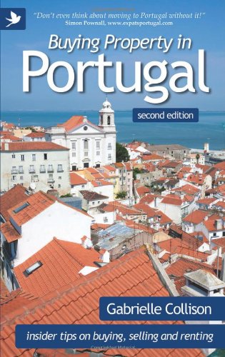 Buying Property in Portugal (second edition)  insider tips for buying, selling and renting),Used