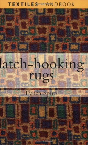 Latchhooking Rugs (Textiles Handbooks),Used