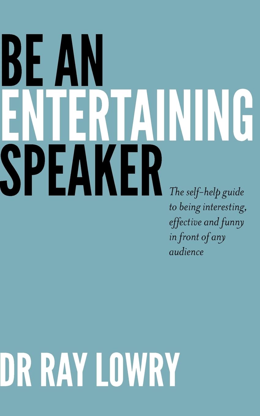 Be An Entertaining Speaker: The Selfhelp Guide To Being Interesting, Effective And Funny,Used