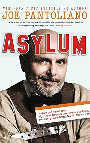 Asylum: Hollywood Tales from My Great Depression: Brain DisEase, Recovery, and Being My Mother's Son,Used
