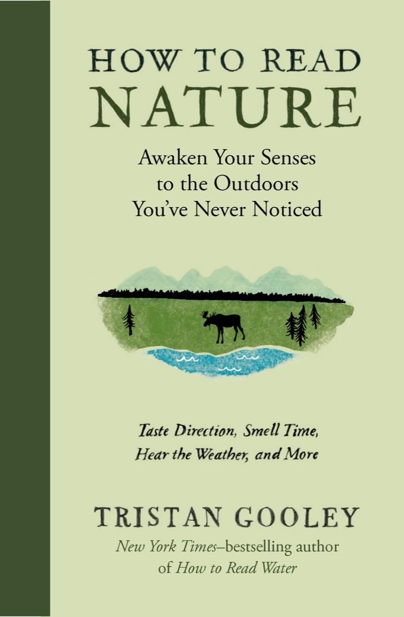How to Read Nature: Awaken Your Senses to the Outdoors Youve Never Noticed (Natural Navigation),Used