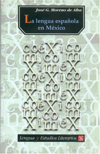 La lengua espaola en Mxico (LENGUA Y ESTUDIOS LITERARIOS, 9) (Spanish Edition),Used