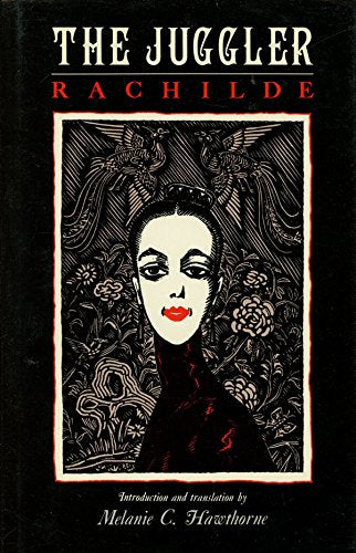 The Juggler: Marguerite Eymery Vallet Rachilde,Used