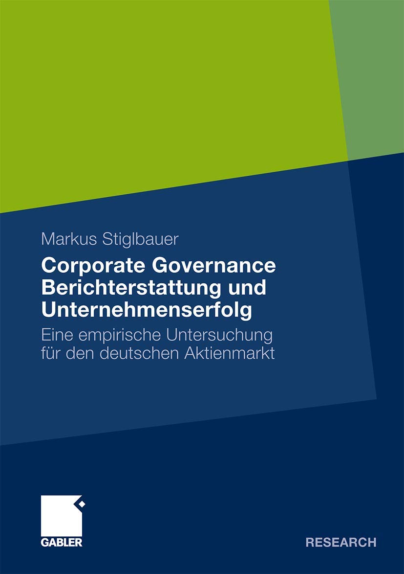 Corporate Governance Berichterstattung und Unternehmenserfolg: Eine empirische Untersuchung fr den deutschen Aktienmarkt (German,Used