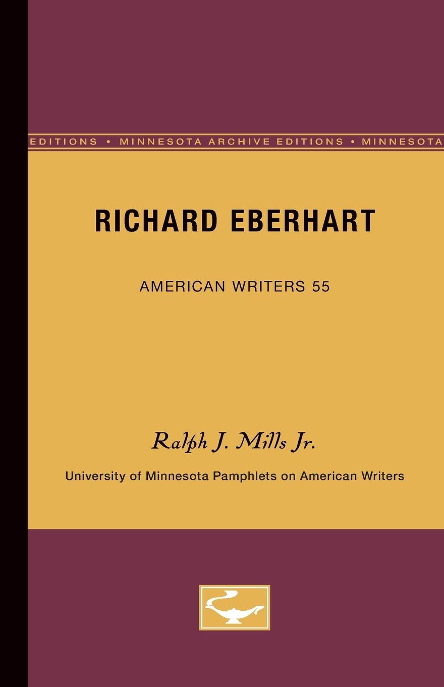 Richard Eberhart  American Writers 55: University Of Minnesota Pamphlets On American Writers (University Of Minnesota Pamphlets,New