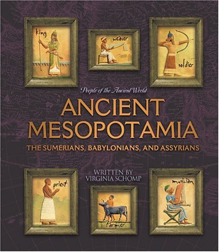 Ancient Mesopotamia: The Sumerians, Babylonians, and Assyrians (People of the Ancient World),Used