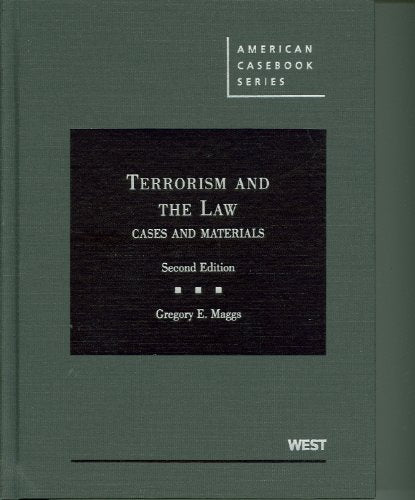 Terrorism and the Law: Cases and Materials, 2d (American Casebook Series),Used