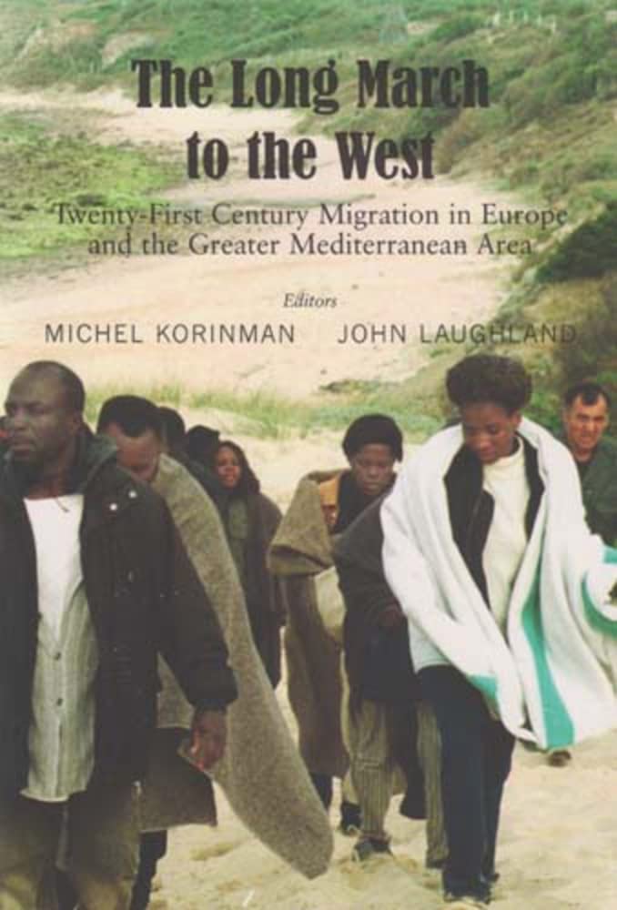 The Long March to the West: TwentyFirst Century Migration in Europe and the Greater Mediterranean Area (Geopolitical Affairs),Used