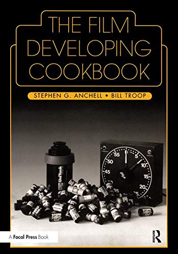 The Film Developing Cookbook (Darkroom Cookbook, Vol. 2),Used