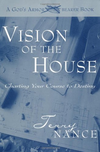 Vision for the House: A God's Armorbearer Book,Used