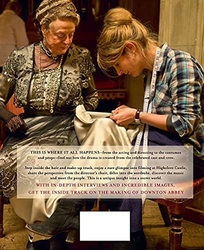Behind the Scenes at Downton Abbey: The Official Backstage Pass to the Set, the Actors and the Drama,Used