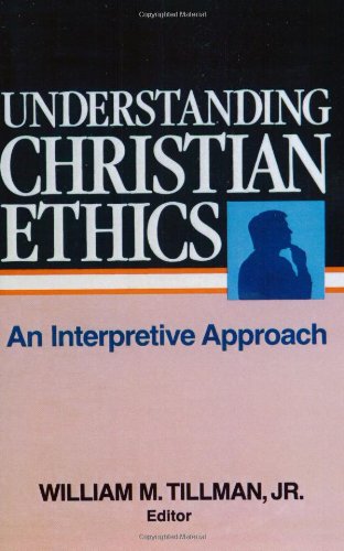 Understanding Christian Ethics: An Interpretive Approach,New