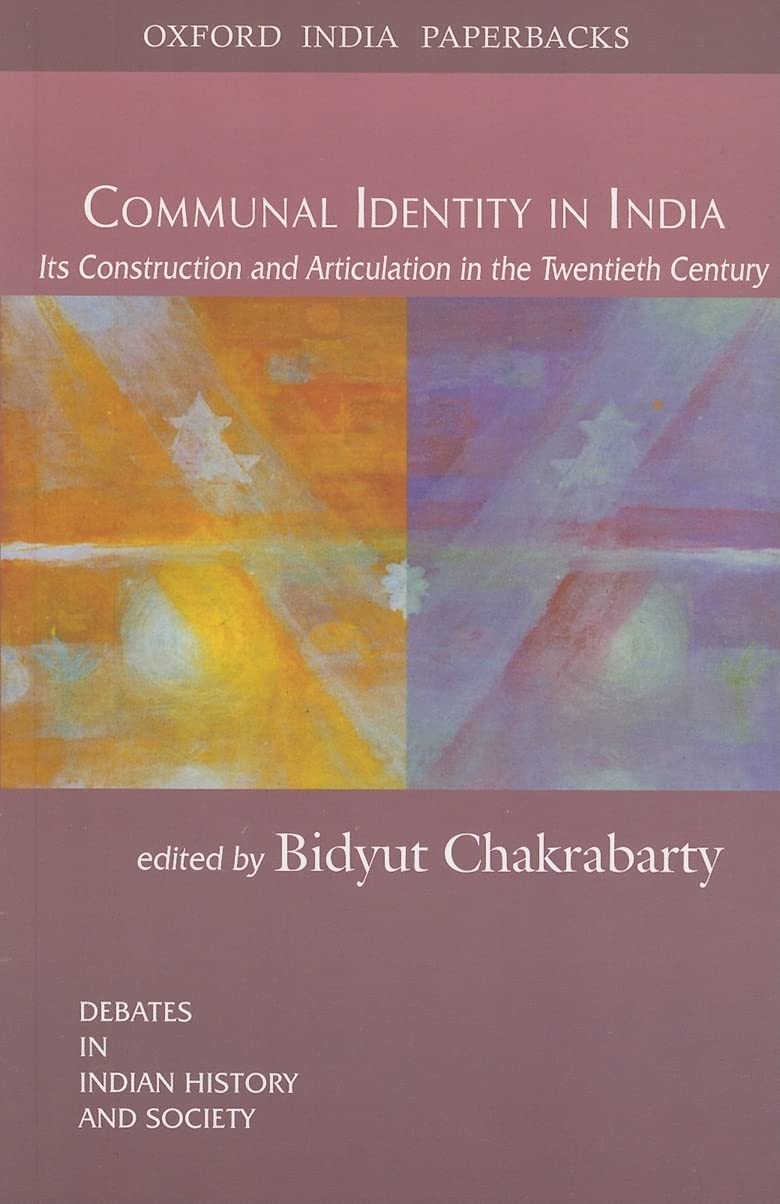 Communal Identity in India: Its Construction and Articulation in the Twentieth Century (Debates in Indian History and Society),Used