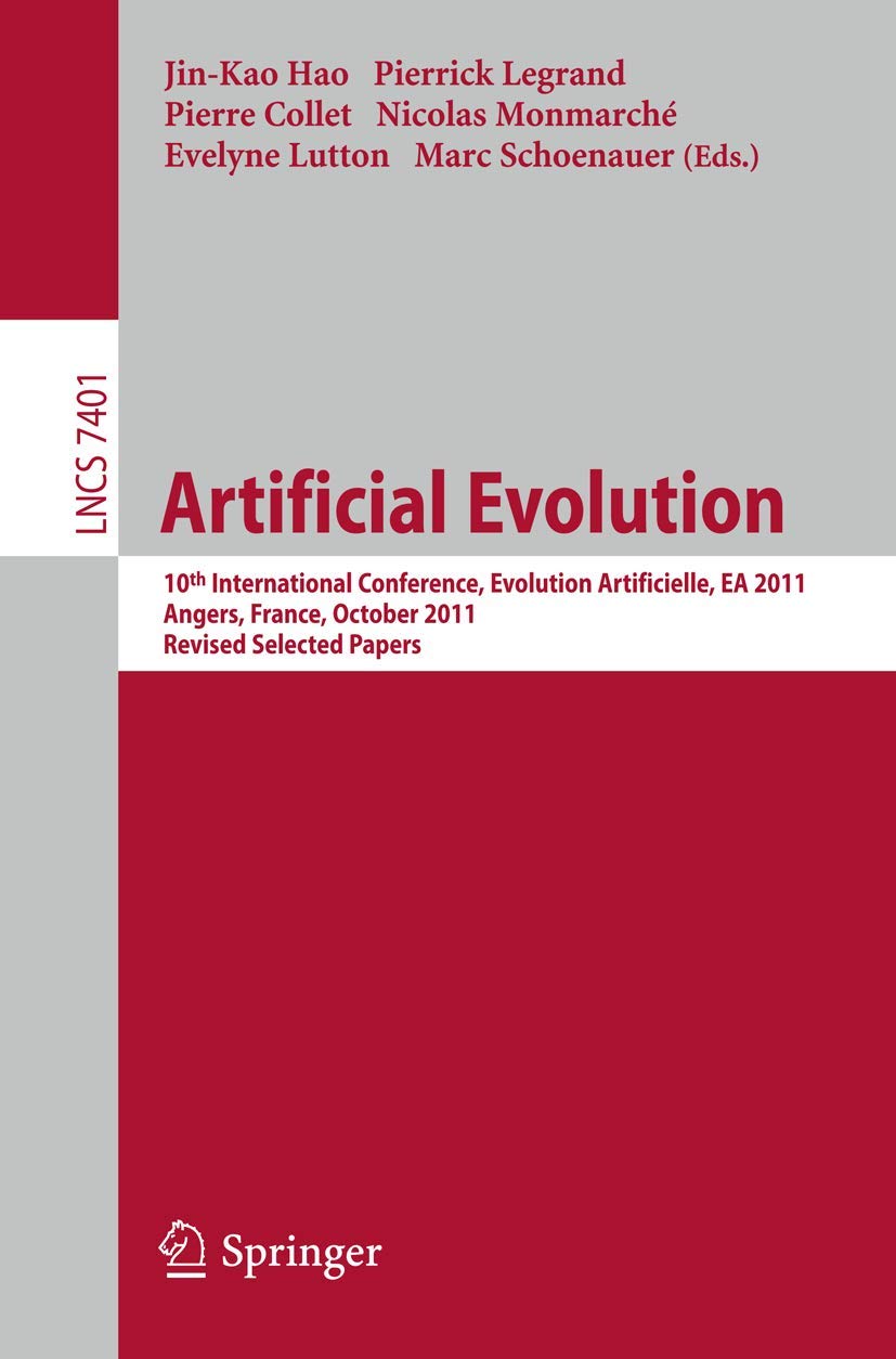 Artificial Evolution: 10th International Conference, Evolution Artificielle, EA 2011, Angers, France, October 2426, 2011, Revis,Used