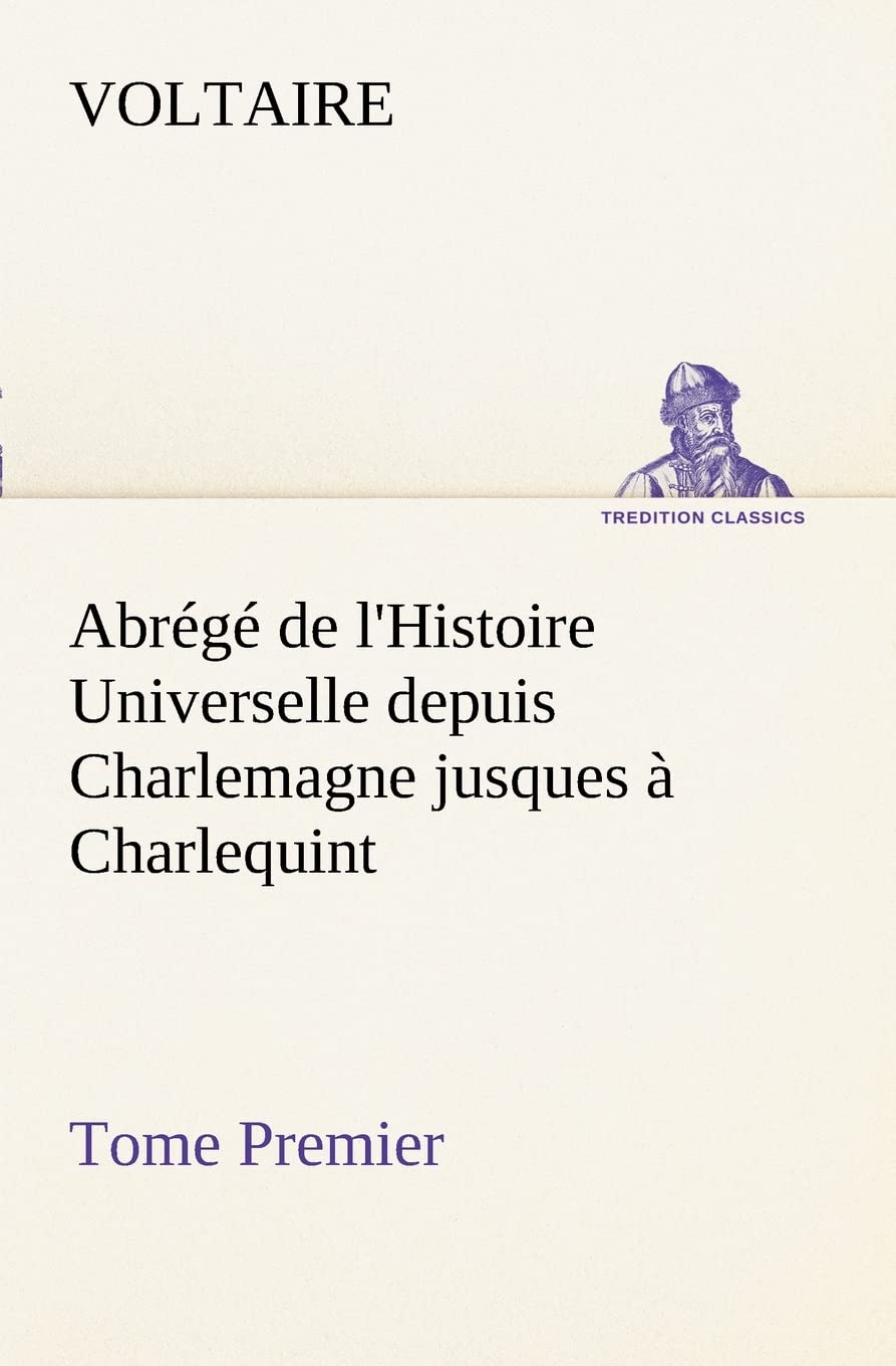Abrg de l'Histoire Universelle depuis Charlemagne jusques Charlequint (Tome Premier) (French Edition),Used