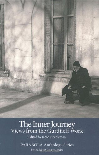 The Inner Journey: Views from the Gurdjieff Work (Parabola Anthology),New