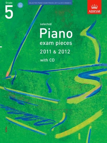 Selected Piano Exam Pieces 2011 & 2012, Grade 5, with CD (ABRSM Exam Pieces),Used