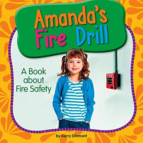 Amanda's Fire Drill: A Book about Fire Safety (My Day Learning Health and Safety),Used