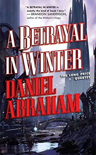 A Betrayal In Winter (The Long Price Quartet),New