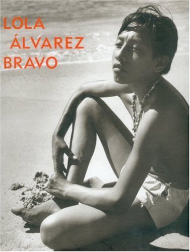 Lola lvarez Bravo (Spanish Edition),Used