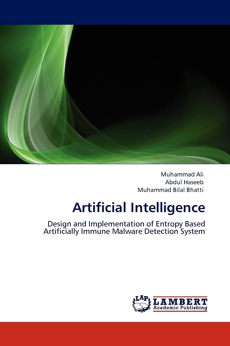 Artificial Intelligence: Design and Implementation of Entropy Based Artificially Immune Malware Detection System,Used