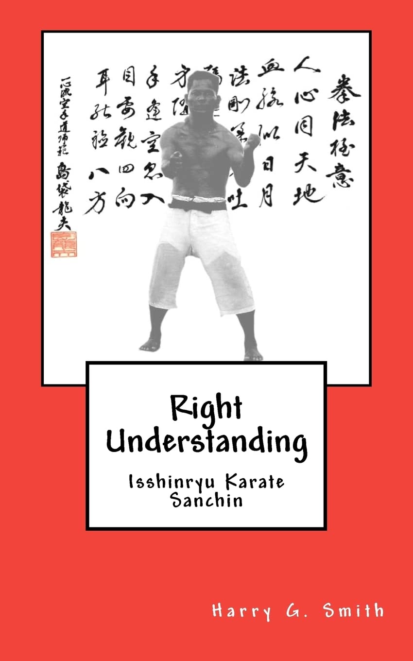 Right Understanding: Isshinryu Karate : Sanchin,Used