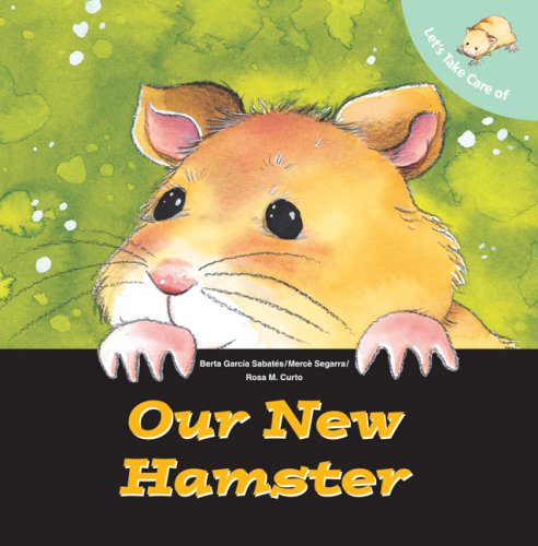 Let'S Take Care Of Our New Hamster,New